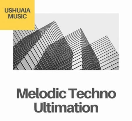 Ushuaia Music Melodic Techno Ultimation WAV MiDi